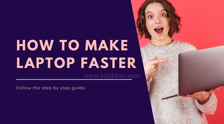 how to make laptop faster