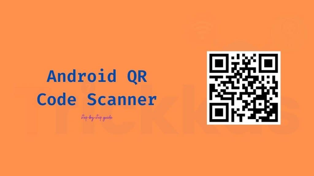 Android QR Code Scanner Step By Step Guide